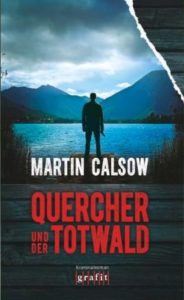 Cover Quercher und der Totwald, Martin Calow, Tegernsee Krimi