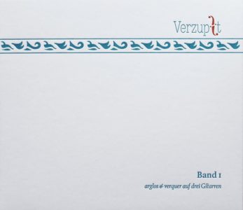 CD Cover „Band I – arglos & verquer auf drei Gitarren“