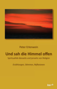 Peter Erlenwein: Buchcover "Und sah die Himmel offen"