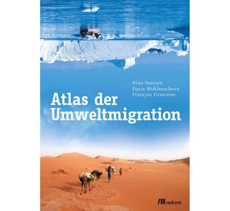 Foto: Cover „Atlas der Umweltmigration“, Foto: oekom verlag