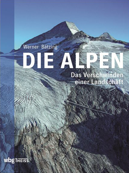 Cover "Die Alpen – Das Verschwinden einer Kulturlandschaft" von Werner Bätzing