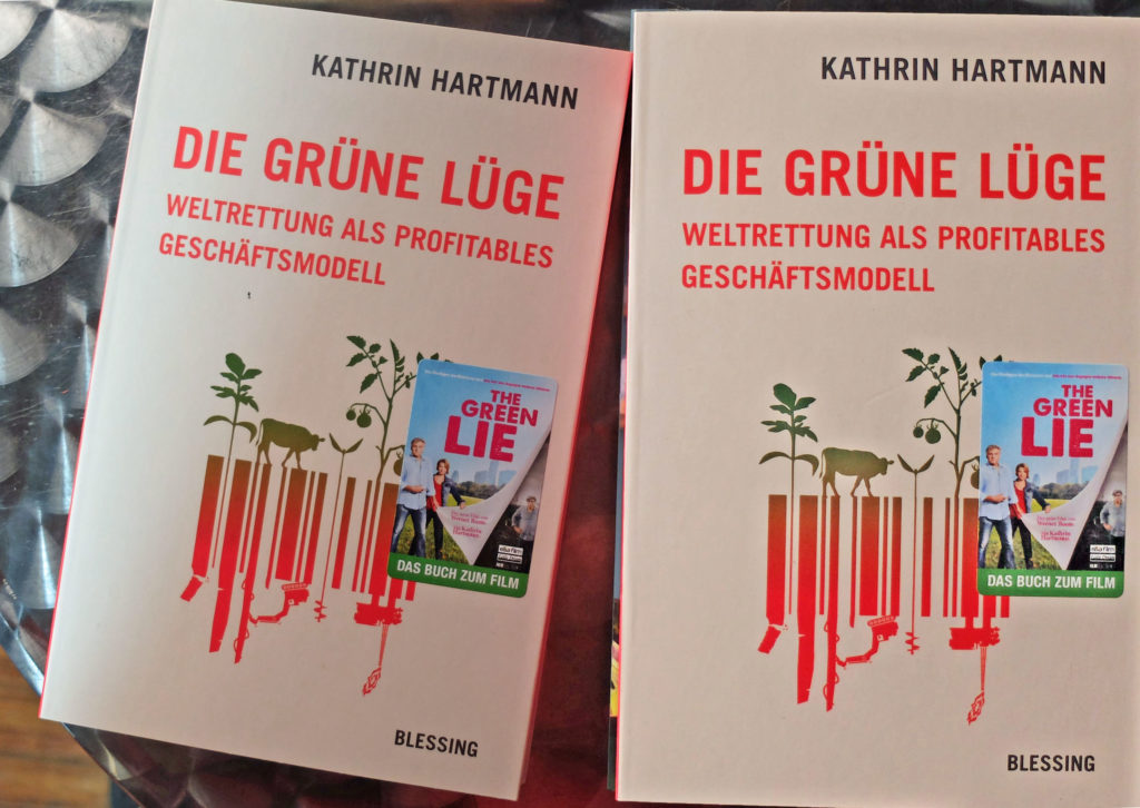 "Die grüne Lüge" von Kathrin Hartmann - das Begleitbuch zum Film von Werner Boote