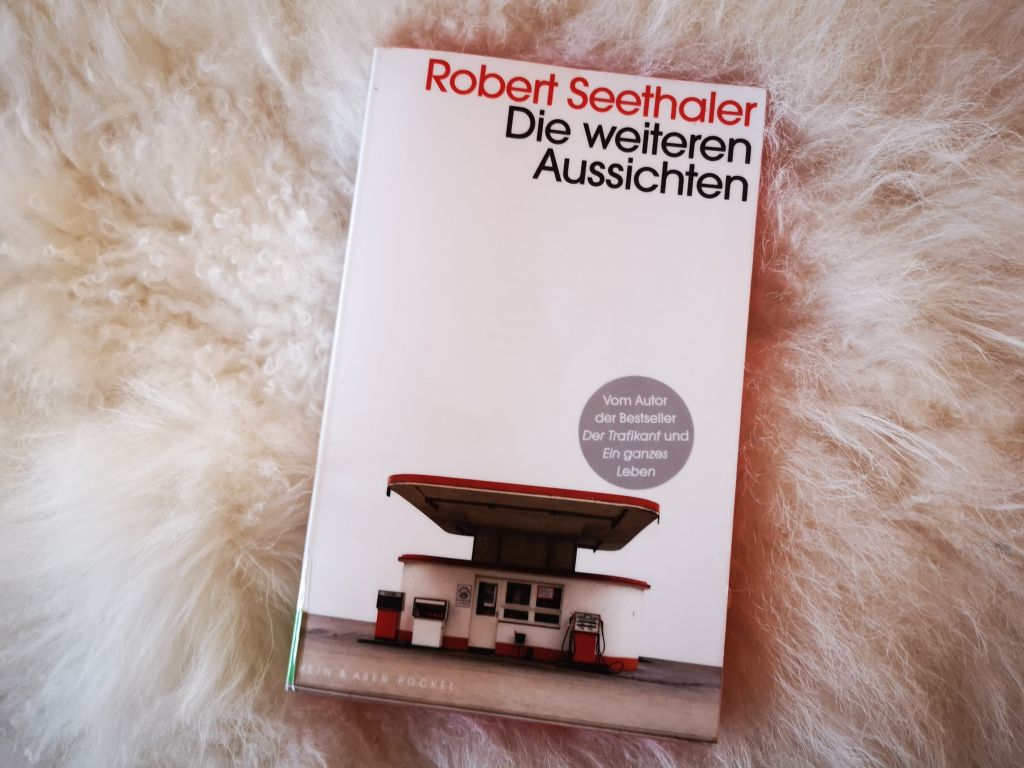 obert Seethaler "Die weiteren Aussichten" ist 2008 erschienen.