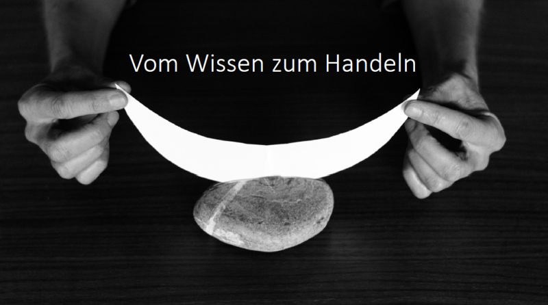 Vom Wissen zum Handeln