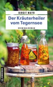 Der Kräuterheiler vom Tegernsee